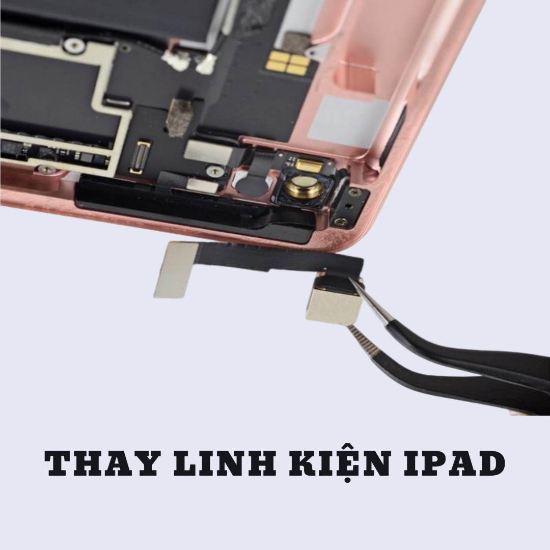 BẢNG GIÁ THAY LINH KIỆN IPAD